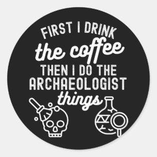 Archaeology Saying, Future Archaeologist4 Classic Round Sticker