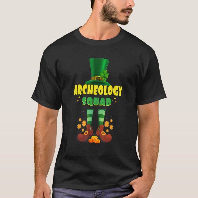 Archaeology Squad  Funny Irish St Patrick Day T-Shirt (Front)