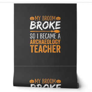 Archaeology Teacher Halloween Broom Broke Wallpaper