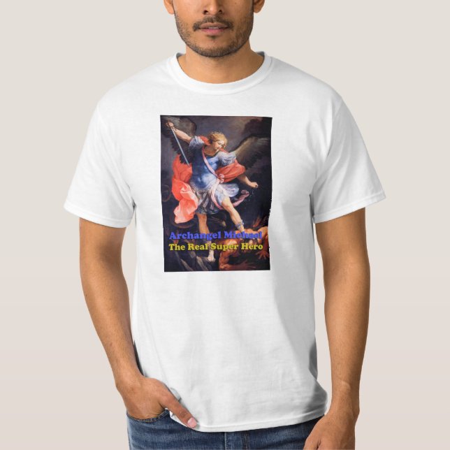 Archangel Michael the Real Super Hero T-Shirt (Front)
