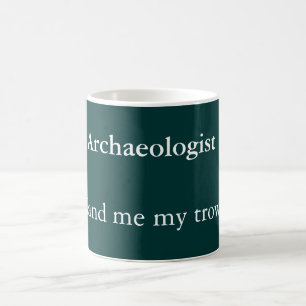 Archeologist Coffee Mug