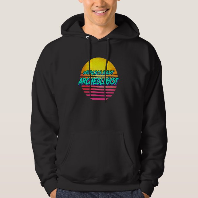 Archeologist Profession Quote  Archeology Hoodie (Front)