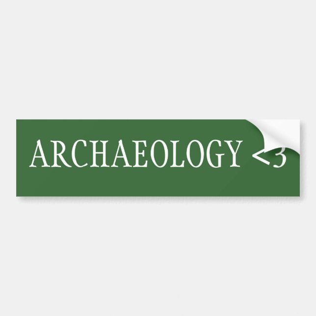 Archeology <3 bumper sticker (Front)