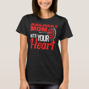 Archer Mum Bow Arrow Game Mother Quote Arching Spo T-Shirt