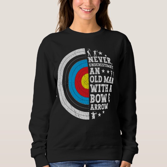 Archer Old Man With A Bow & Arrow Funny Archery Sweatshirt (Front)