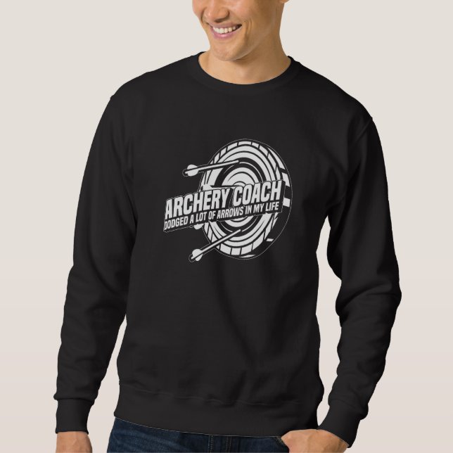 Archer Target Bowman  Arrow Bow Archery Coach Sweatshirt (Front)