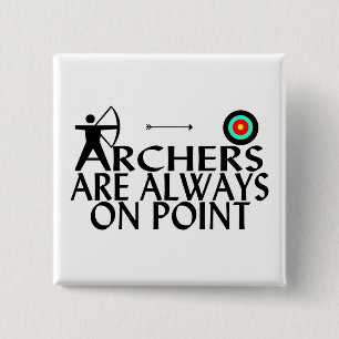 Archers Are Always On Point 15 Cm Square Badge