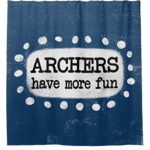 Archers Have More Fun Shower Curtain