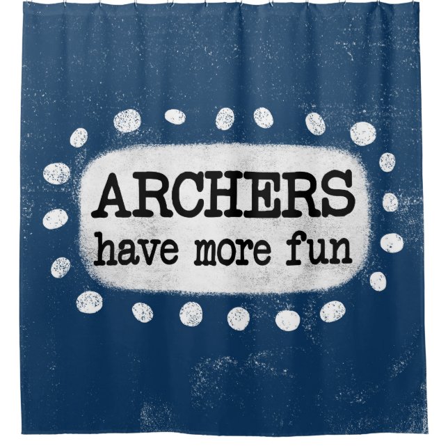 Archers Have More Fun Shower Curtain (Front)