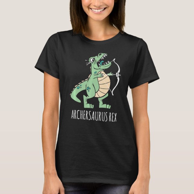 Archersaurus Rex Dinosaur rex Dino Archer Archery  T-Shirt (Front)