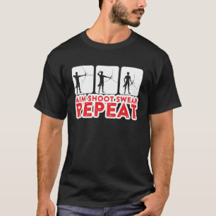 Archery Aim Shoot Swear Repeat T-Shirt