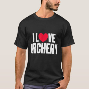 Archery Archers Bows Heart Hunting Hobby T-Shirt