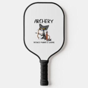 Archery because murder is wrong Funny cat archer Pickleball Paddle
