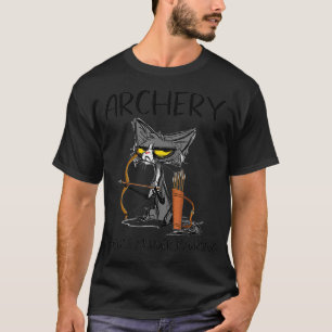 Archery because murder is wrong Funny cat archer T-Shirt