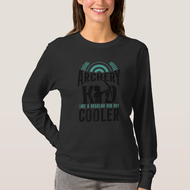 Archery Bow Archer Archery Kid Like A Regular Kid  T-Shirt (Front)