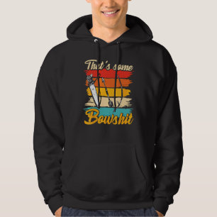 Archery Bow Archer Thats Some Bowshit 1 Hoodie