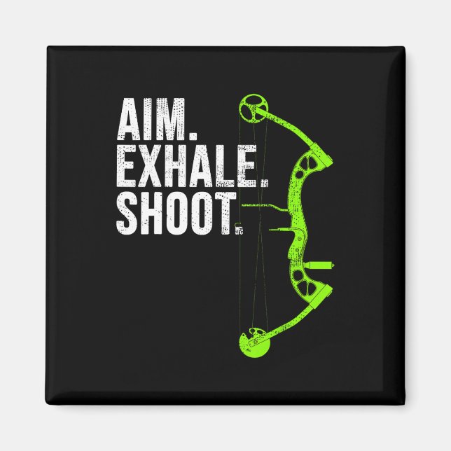 Archery Bow Hunting Aim Exhale Shoot  Magnet (Front)