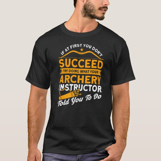 Archery Bow Hunting Archery Instructor T-Shirt (Front)
