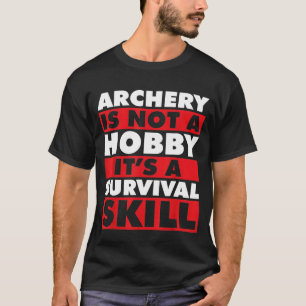 Archery Bow Hunting Self Defense Survival Guns T-Shirt
