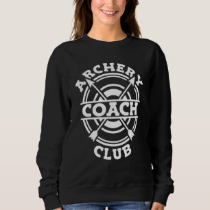 Archery Coach Club  Targets Bow Arrow Archery Coac Sweatshirt