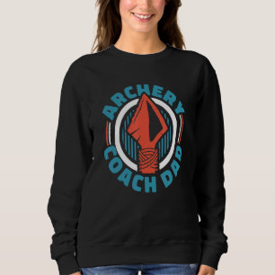Archery Coach Dad Bowman Bow Arrows Trainer Arche Sweatshirt