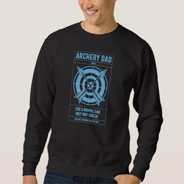 Archery Dad Definition Like A Normal Dad Only Cool Sweatshirt (Front)