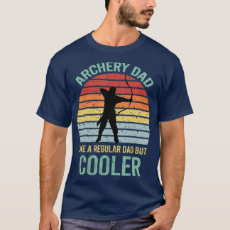 Archery Dad Like A Normal Dad But Cooler Funny Gif T-Shirt