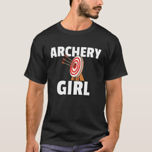 Archery Girl Archer Bow & Arrow Hunting T-Shirt