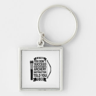 Archery Instructor Told You To Do Key Ring