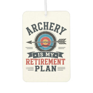 Archery Is My Retirement Plan Archer Car Air Freshener