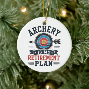 Archery Is My Retirement Plan Archer Ceramic Ornament