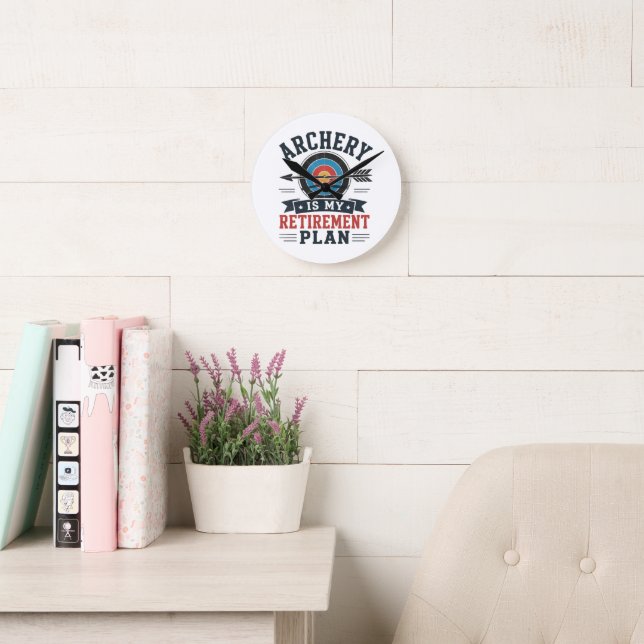 Archery Is My Retirement Plan Archer Round Clock (Reading Room)