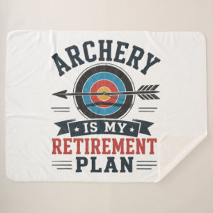 Archery Is My Retirement Plan Archer Sherpa Blanket