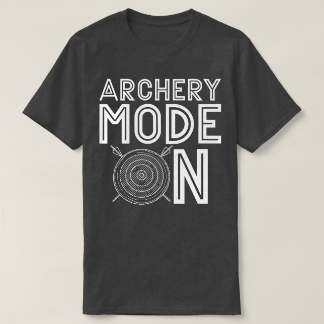 Archery Mode On Arrow Target Shooting Sports Hunti T-Shirt (Design Front)