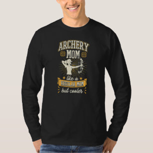 Archery Mom Like A Regular Mom But Cooler T-Shirt