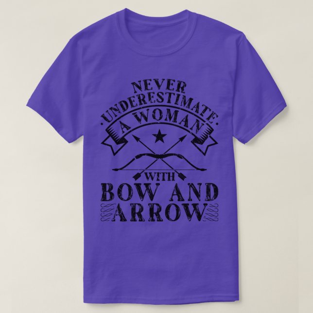 Archery Never Underestimate Woman Bow Arrow Huntin T-Shirt (Design Front)