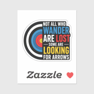 Archery Sticker   Not All Who Wander Are Lost Some