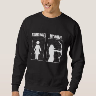 Archery Your Wife My Wife Is Archer Lovely Sweatshirt