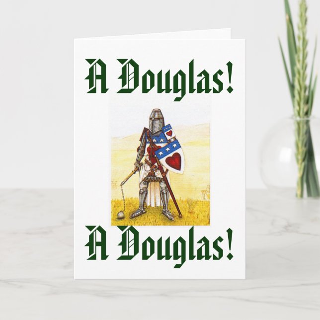 Archie, A Douglas! A Douglas! Greeting Card (Front)