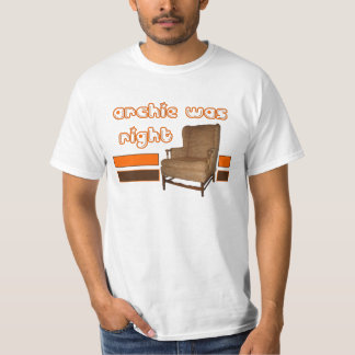 Archie Was Right Shirt