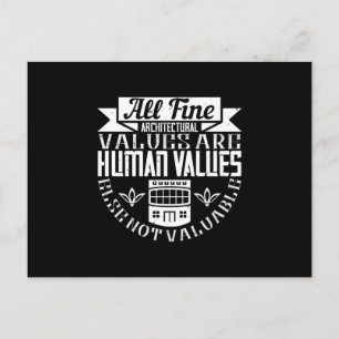 Architect -All Fine Architectural Values Are Human Postcard