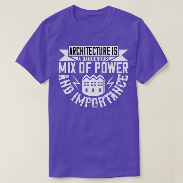 Architect Architecture Is A Mix T-Shirt (Design Front)