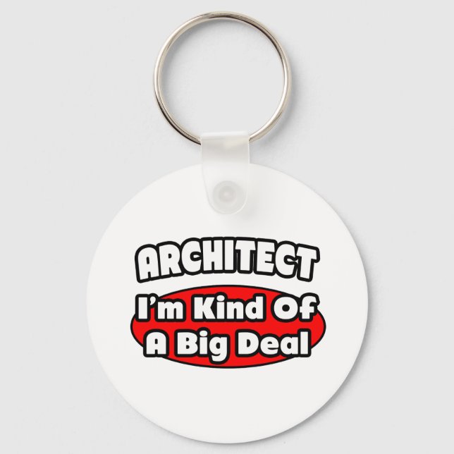 Architect...Big Deal Key Ring (Front)