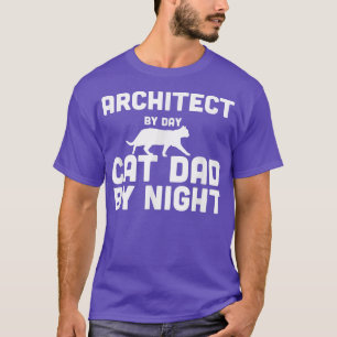 Architect By Day Cat Dad By Night T-Shirt