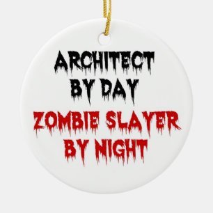 Architect by Day Zombie Slayer by Night Ceramic Tree Decoration