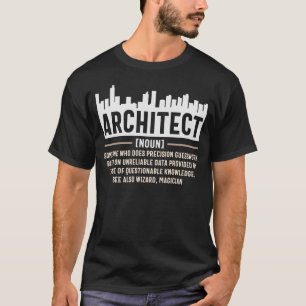 Architect Definition Funny Architecture Quote T-Shirt