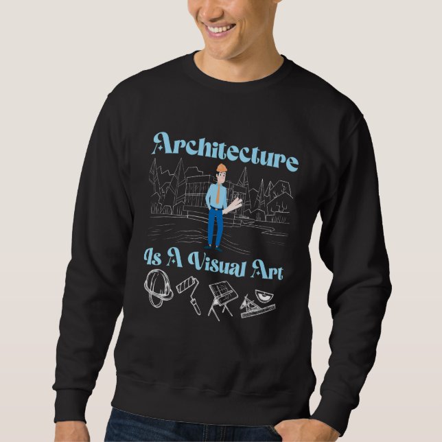 Architect  For Building Concrete Sweatshirt (Front)