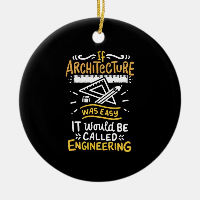 Architect Gifts Ceramic Ornament (Front)