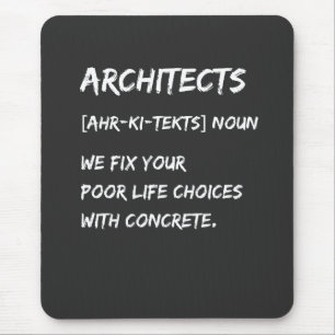 Architect Humour – We Fix Your Life Choices Mouse Pad