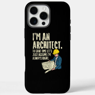 Architect - I'm An Architect iPhone 16 Pro Max Case
